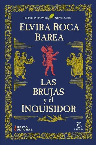 Portada de Las Brujas Y El Inquisidor: Premio Primavera De Novela 2023, De Elvira Roca Barea. Editorial Espasa, Tapa Dura En…