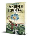 Portada de Libro El Sepulturero Y La Tierra Negra [ Original ]