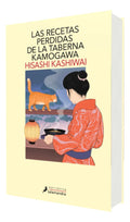 Portada de Recetas Perdidas De La Taberna Kamogawa [ Hisashi Kashiwai ]