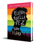 Portada de Libro Recuerda Aquella Vez [ Adam Silvera ] Original