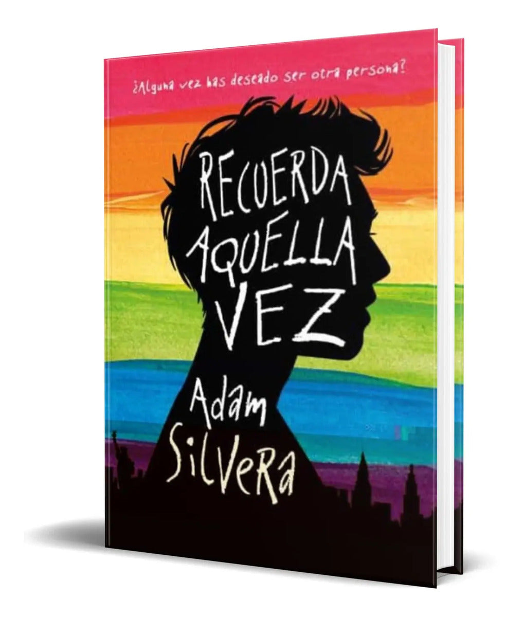 Portada de Libro Recuerda Aquella Vez [ Adam Silvera ] Original