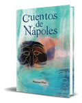 Portada de Cuentos De Nápoles, De Marcos Flor. Editorial Independently Published, Tapa Blanda En Español, 2023