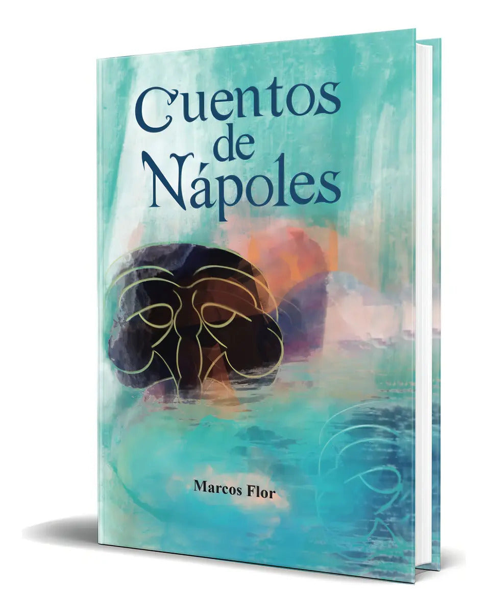 Portada de Cuentos De Nápoles, De Marcos Flor. Editorial Independently Published, Tapa Blanda En Español, 2023