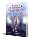 Portada de Libro Mi Visión [ Emociones De Una Chispa ] Original, De Susana Gimeno Regatero. Editorial Exlibric, Tapa Blanda…