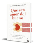 Portada de Libro Que Sea Amor Del Bueno [ Original ], De Marta Martínez Novoa. Editorial Booket, Tapa Blanda En Español, 2024
