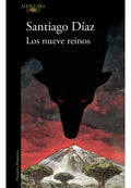 Portada de Los Nueve Reinos, De Santiago Díaz. Editorial Alfaguara, Tapa Blanda, Edición 1 En Español