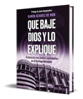 Portada de Libro Que Baje Dios Y Lo Explique [ Original ]
