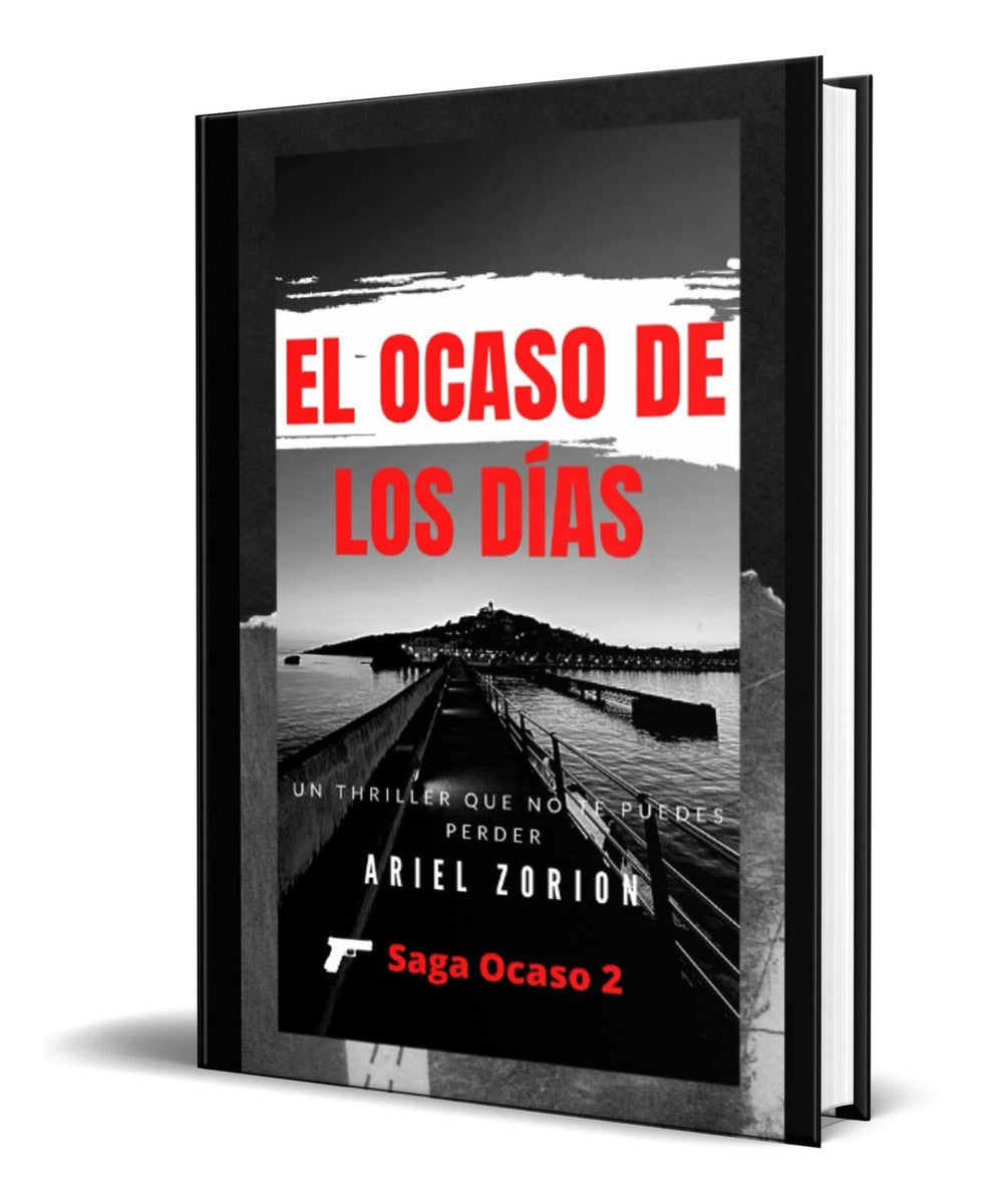 Portada de Libro El Ocaso De Los Días [ Ariel Zorion ] Original