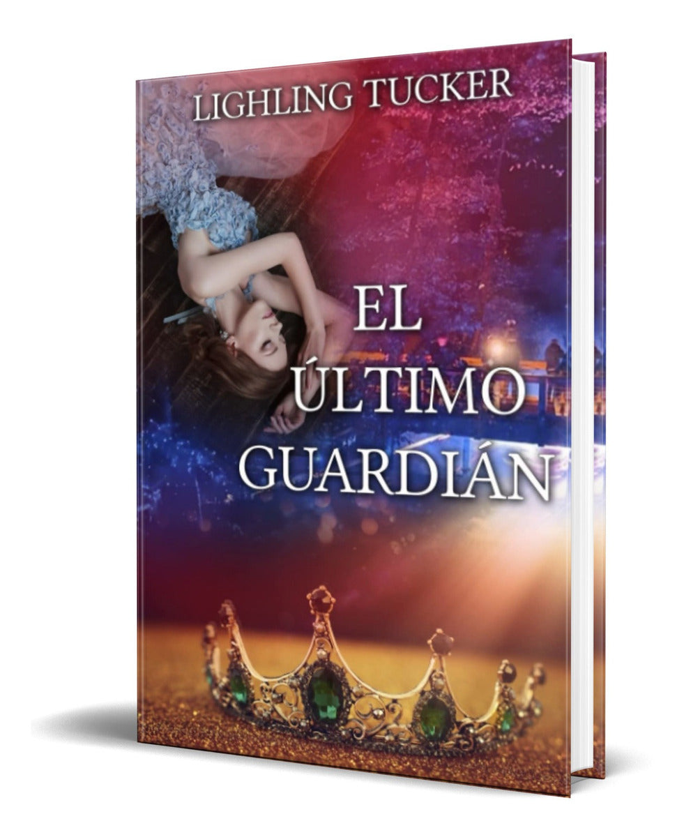 Portada de Libro El Último Guardián [ Últimos Guardianes ] Original