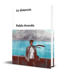 Portada de Libro La Distancia [ Pablo Aranda ] Original