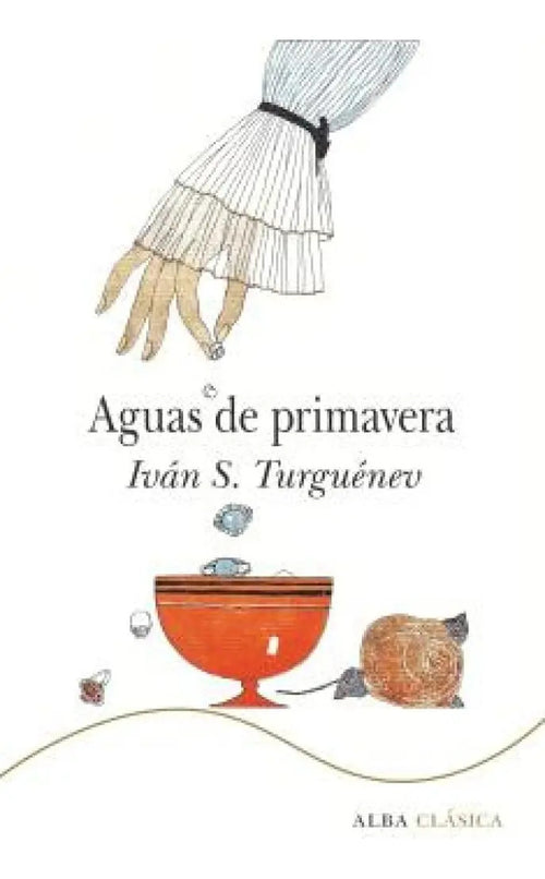 Portada de Aguas De Primavera: Clxviii (alba Clásica), De Turguenev, Ivan S.., Vol. 1. Editorial Alba Clásica, Tapa Pasta Du…