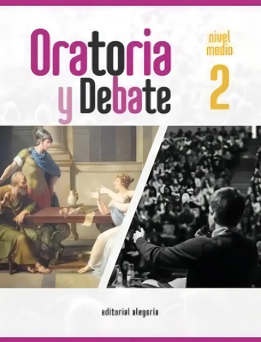 Portada de Oratoria Y Debate 2. Nivel Medio, De Sianes Castaño, Francisco De Asis. Nivel Medio, Vol. 2. Editorial Editorial…