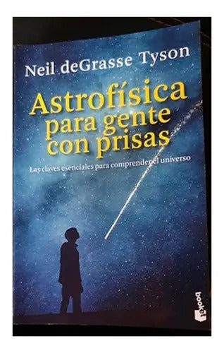 Portada de Astrofísica Para Gente Con Prisas, De Tyson, Neil Degrasse. Editorial Booket En Español