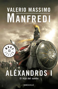 Portada de Alexandros I (el Hijo Del Sueño), De Valerio Massimo Manfredi. Ad Hoc Editorial Debolsillo, Tapa Blanda En Españo…