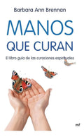 Portada de Manos Que Curan El Libro De Las Curaciones Espirituales