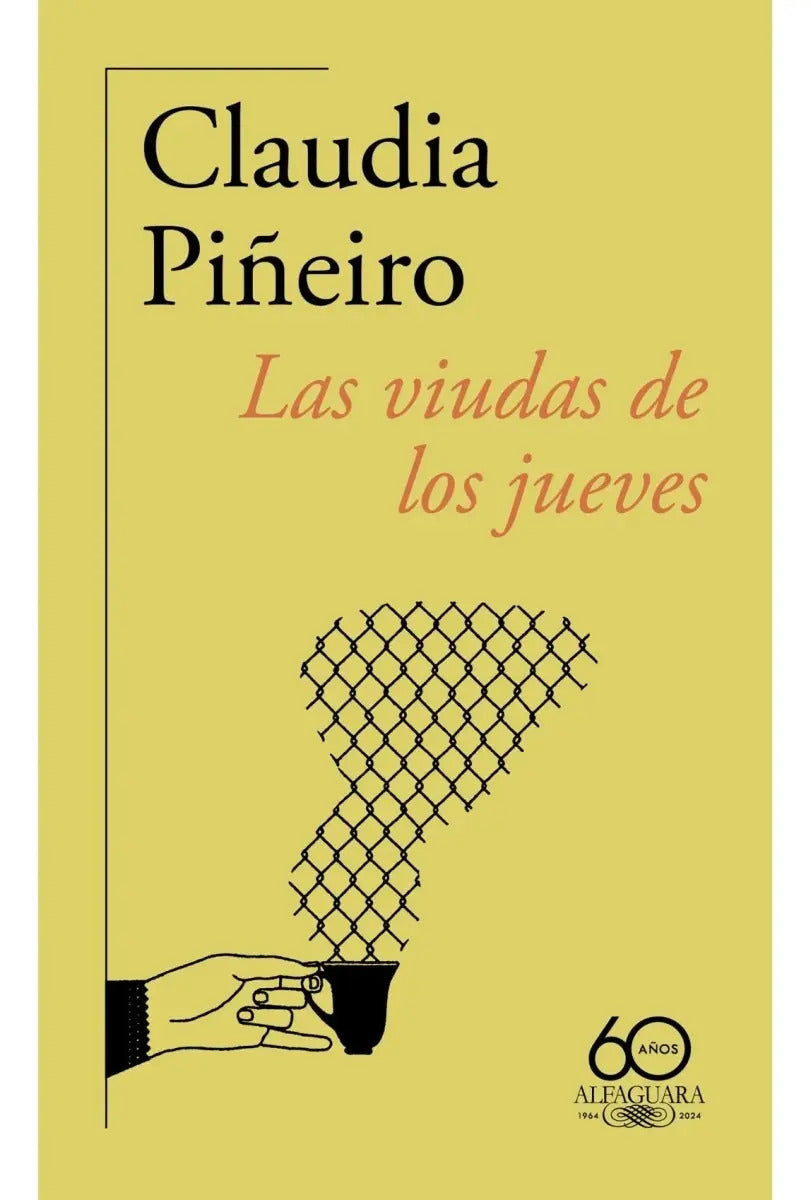 Portada de Las Viudas De Los Jueves (60º Aniversario De Alfaguara), De Claudia Piñeiro. Editorial Alfaguara, Tapa Blanda, Ed…