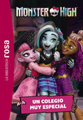 Portada de La Biblioteca Rosa Monster High 1 Un Colegio Muy Especial, De Varios Autores. Monster High, Vol. 1. Editorial Hac…