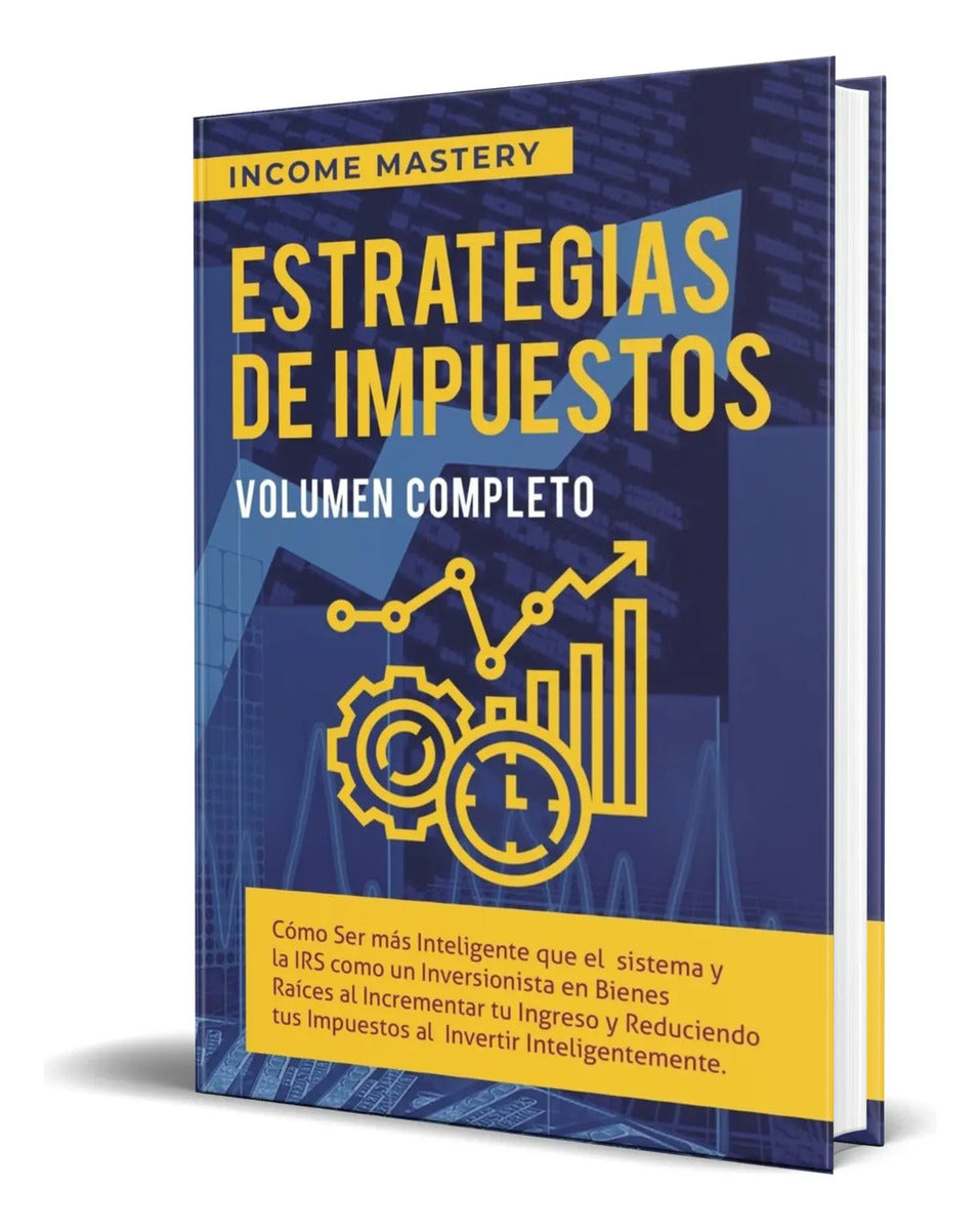 Portada de Libro Estrategias De Impuestos [ Income Mastery ] Original