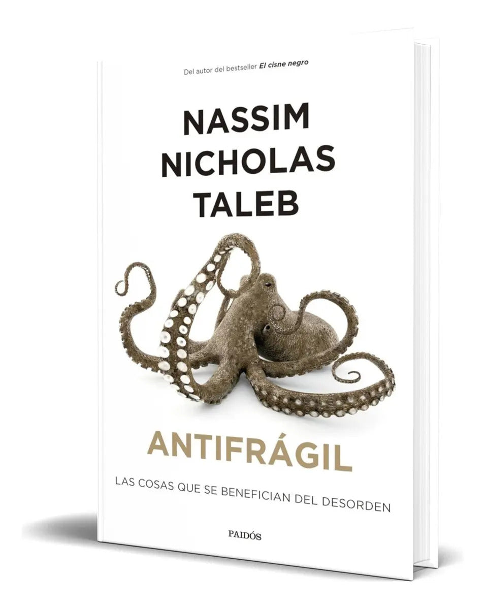 Portada de Libro Antifrágil Las Cosas Que Se Benefician Del Desorden, De Nassim Nicholas Taleb. Editorial Ediciones Paidós,…