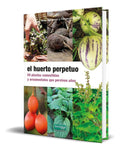 Portada de Libro El Huerto Perpetuo [ 59 Plantas Comestibles ] Original