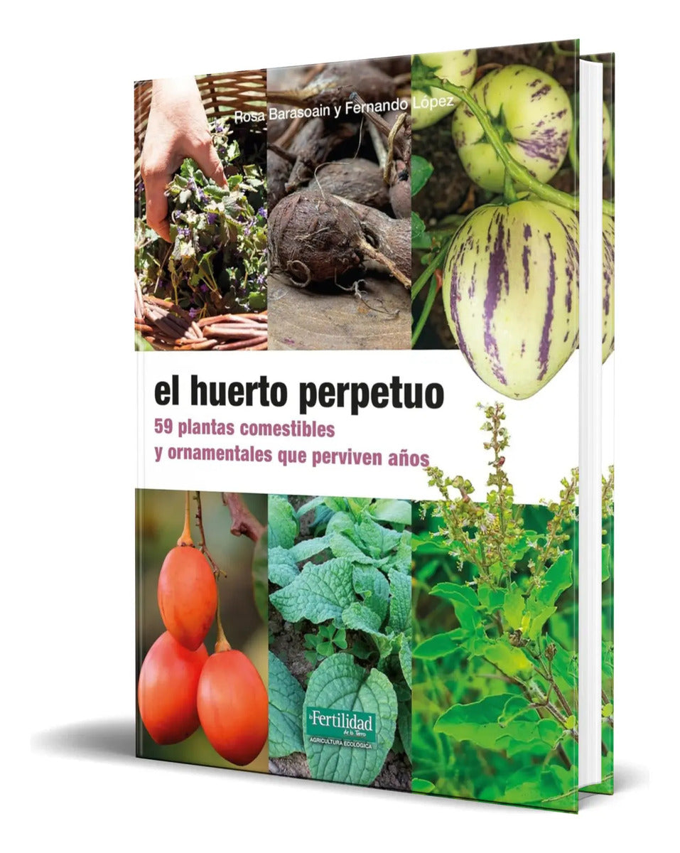 Portada de Libro El Huerto Perpetuo [ 59 Plantas Comestibles ] Original