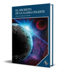 Portada de Libro El Secreto De La Llama Celeste [ Original ]