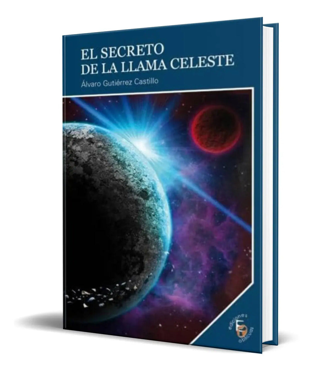 Portada de Libro El Secreto De La Llama Celeste [ Original ]