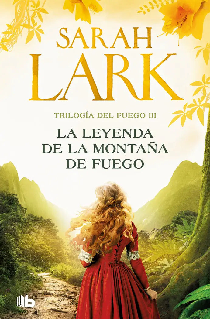 Portada de La Leyenda De La Montaña De Fuego (trilogia Del Fuego 3), De Lark, Sarah. Editorial B De Bolsillo, Tapa Blanda En…