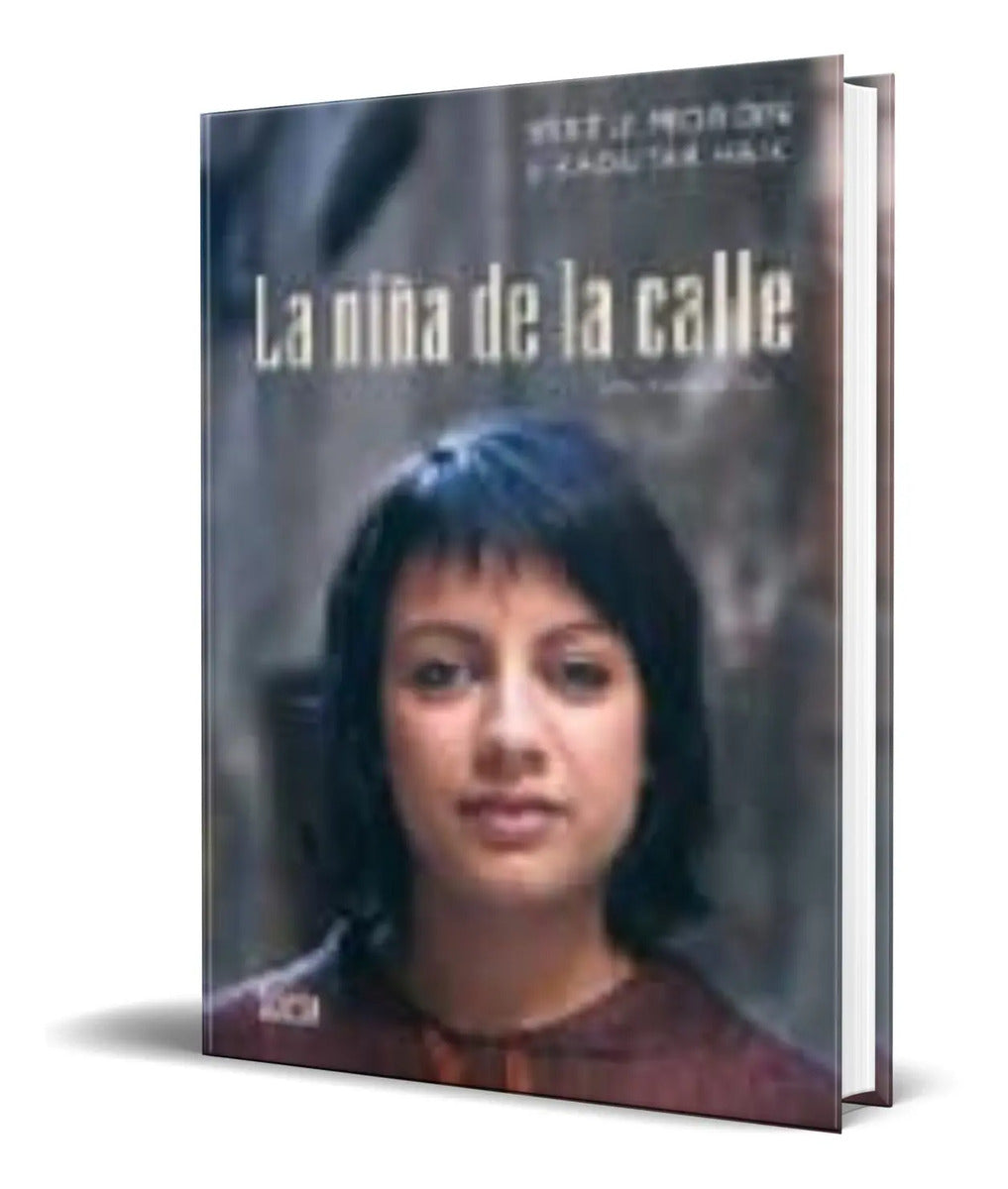 Portada de Libro La Niña De La Calle [ Una Historia Real ] Original