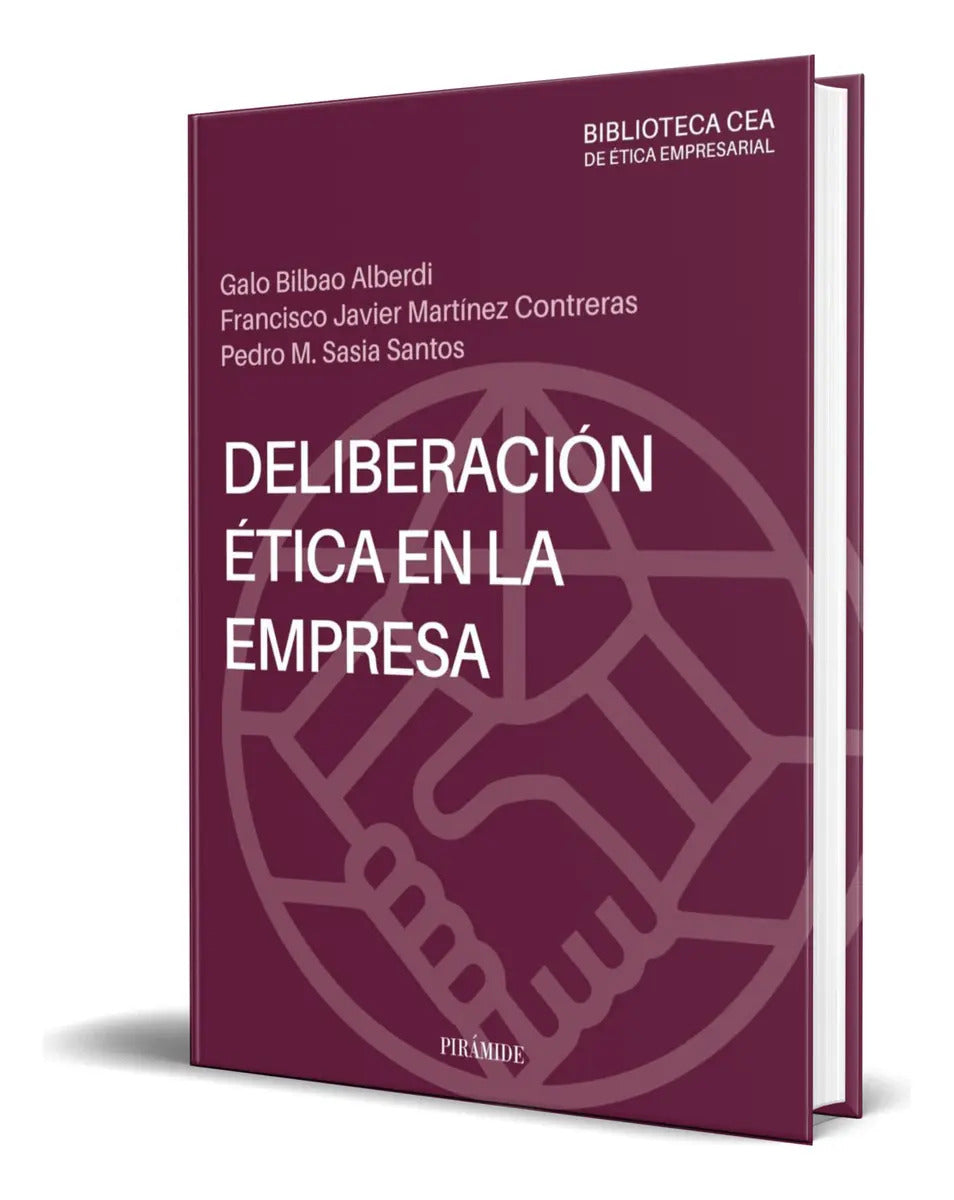 Portada de Libro La Deliberación Ética En La Empresa [ Original ], De Galo Bilbao Alberdi. Editorial Ediciones Pirámide, Tap…