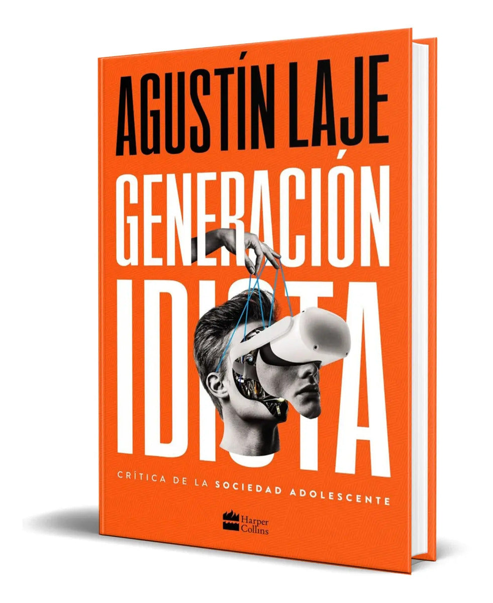 Portada de Generación Idiota [ Crítica De La Sociedad Adolescente ]