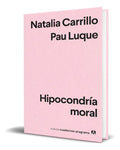 Portada de Libro Hipocondria Moral [ Pau Luque ] Original