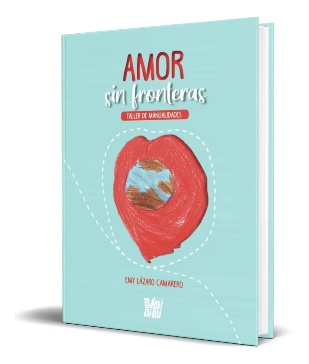 Portada de Libro Amor Sin Fronteras [ Taller De Manualidades ] Original