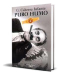 Portada de Libro Puro Humo [ Guillermo Cabrera Infante ] Original, De Guillermo Cabrera Infante., Vol. 1. Editorial Editoria…