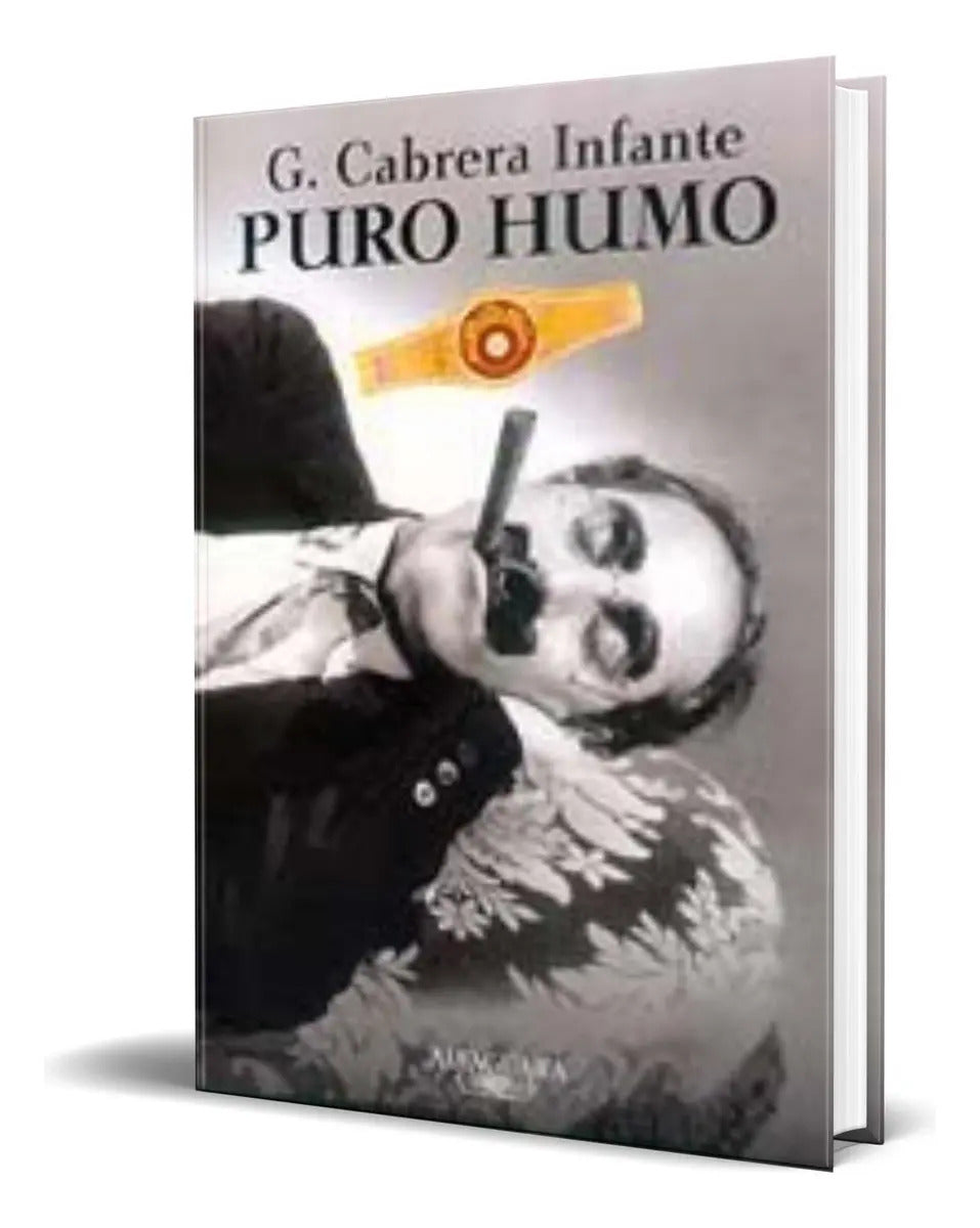 Portada de Libro Puro Humo [ Guillermo Cabrera Infante ] Original, De Guillermo Cabrera Infante., Vol. 1. Editorial Editoria…