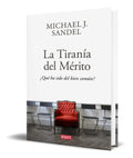 Portada de Libro La Tiranía Del Merito ¿qué Ha Sido Del Bien Común?