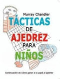 Portada de Libro Tacticas De Ajedrez Para Niños [ Original ]
