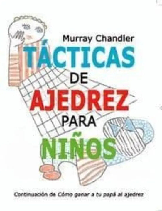 Portada de Libro Tacticas De Ajedrez Para Niños [ Original ]