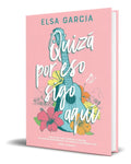 Portada de Libro Quizá Por Eso Sigo Aquí [ Elsa Garcia ] Original