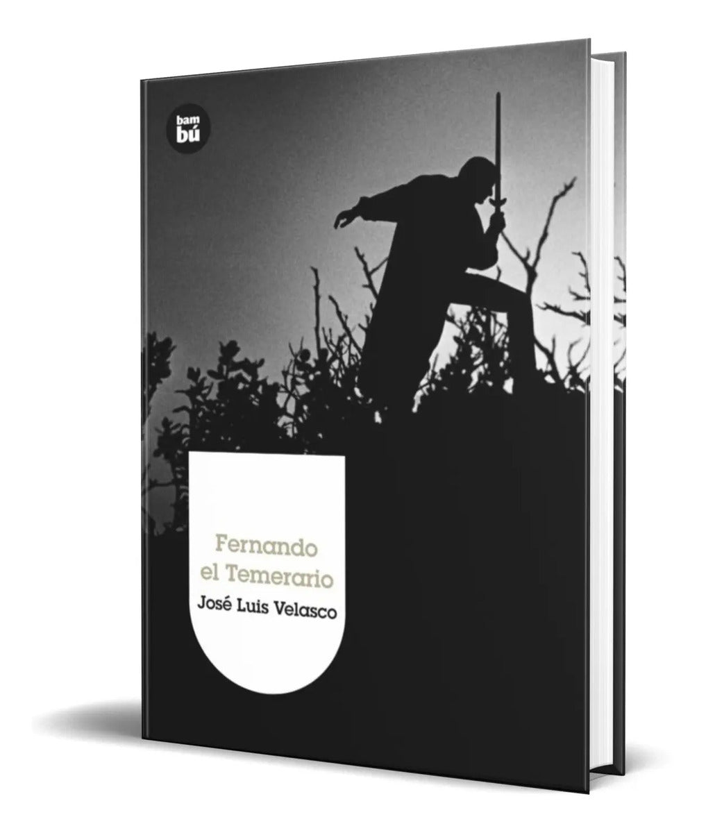 Portada de Libro Fernando El Temerario [ Jose L. Velasco ] Original