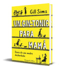 Portada de Un Gin-tonic Para Mamá [ Diario De Una Madre Desbordada ]