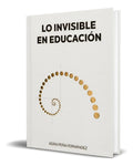 Portada de Libro Lo Invisible En Educación [ Adan Peña F.] Original