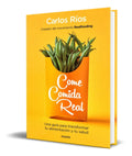 Portada de Libro Come Comida Real [ Carlos Rios ] Original