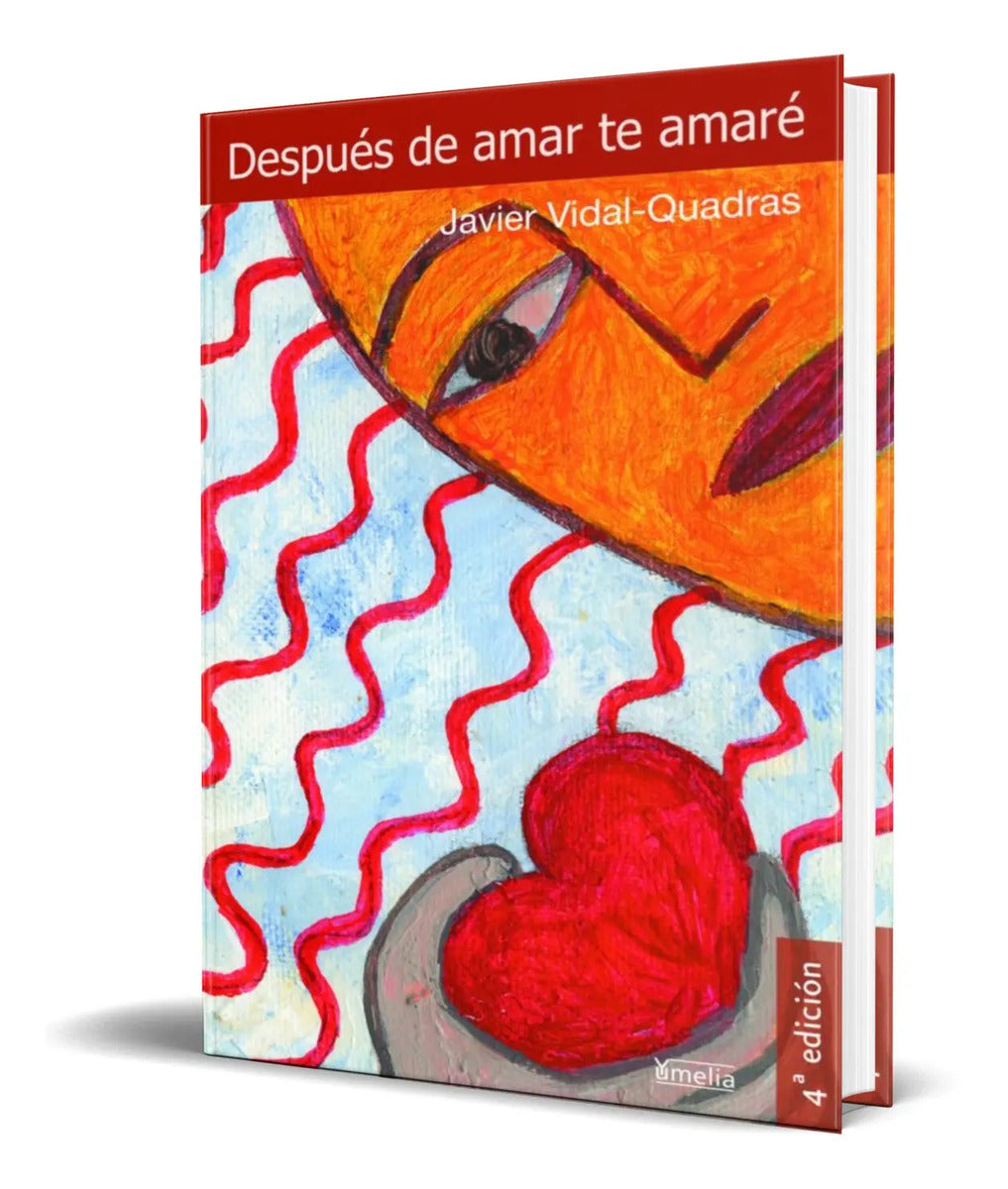 Portada de Despues De Amar Te Amare [ Javier Vidal-quadras ] Original