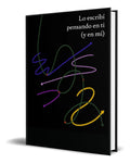Portada de Libro Lo Escribí Pensando En Ti (y En Mí) [ Original ]