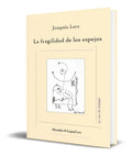 Portada de Libro La Fragilidad De Los Espejos [ Joaquin Lera ] Original