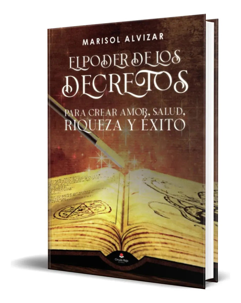 Portada de Libro El Poder De Los Decretos Para Crear Amor, Salud, De Marisol Alvizar Ramírez. Grupo Editorial Círculo Rojo S…