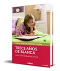 Portada de Libro Trece Años De Blanca [agustin Fernandez Paz] Original