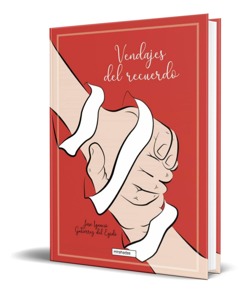 Portada de Libro Vendajes Del Recuerdo [ Jose Gutierrez ] Original