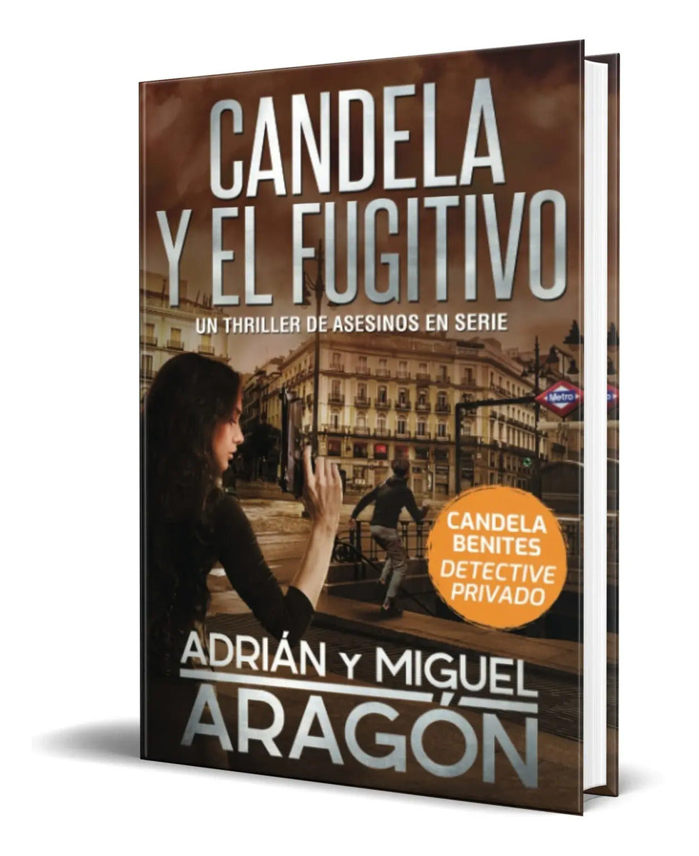 Portada de Libro Candela Y El Fugitivo Adrián Y Miguel Aragón Original